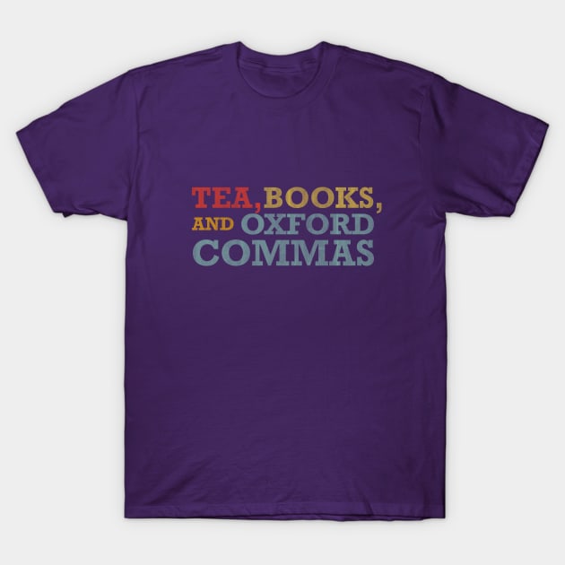 Tea, Books, and Oxford Commas T-Shirt by borgendorf